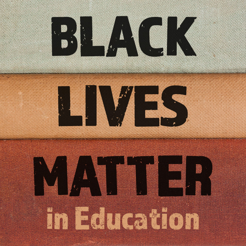 Black Lives Matter in Education